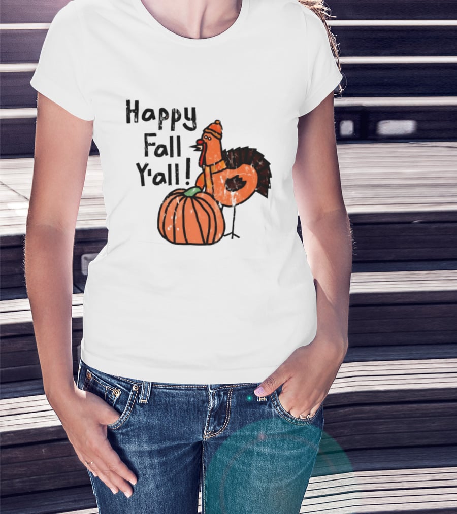 Happy Fall Y'all Turkey Pumpkin Thanksgiving Fun T-Shirt