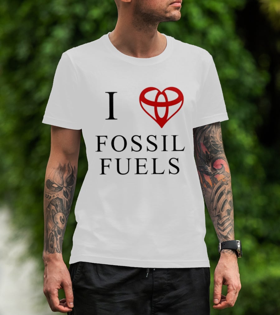 I Love Fossil Fuels Toyota Car T-Shirt