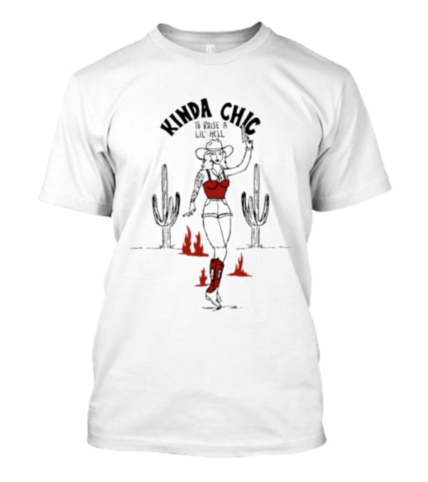 Kinda Chic To Raise A Lil' Hell Cowgirl Cactus Desert Scene T-Shirt