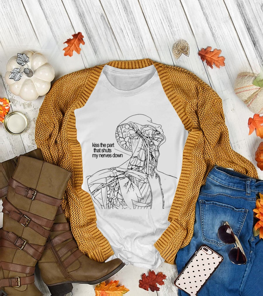Kiss The Part That Shuts My Nerves Down Anatomical Sketch T-Shirt