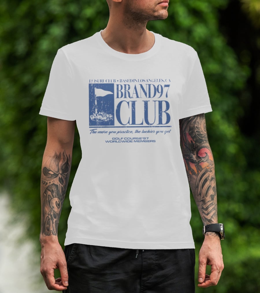 Leisure Club Based In Los Angeles CA Brand97 Club The More You Practice The Luckier You Get Golf Country97 Worldwide Members T-Shirt