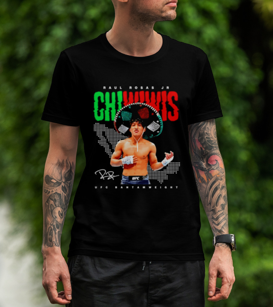 Raúl Rosas Jr Chiwiwis UFC Bantamweight Signature Mexican Flag T-Shirt