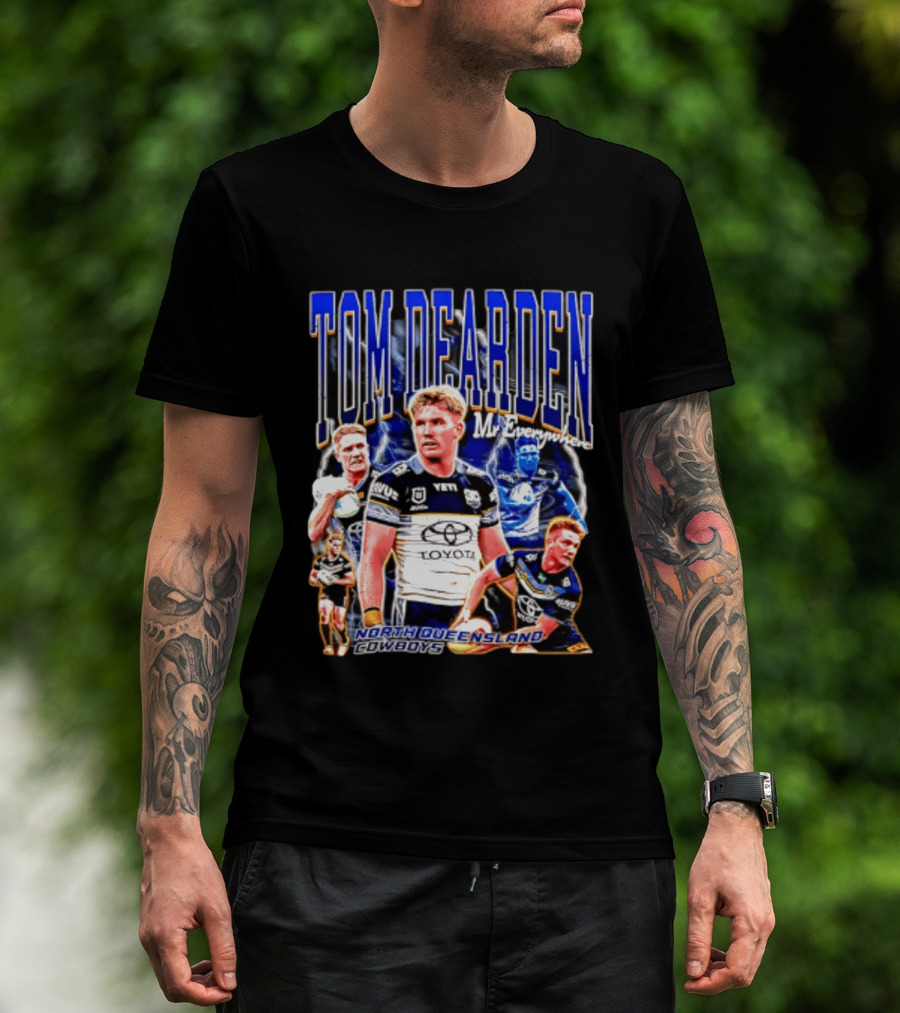 Tom Dearden Mr Everywhere North Queensland Cowboys Toyota NRL Player T-Shirt