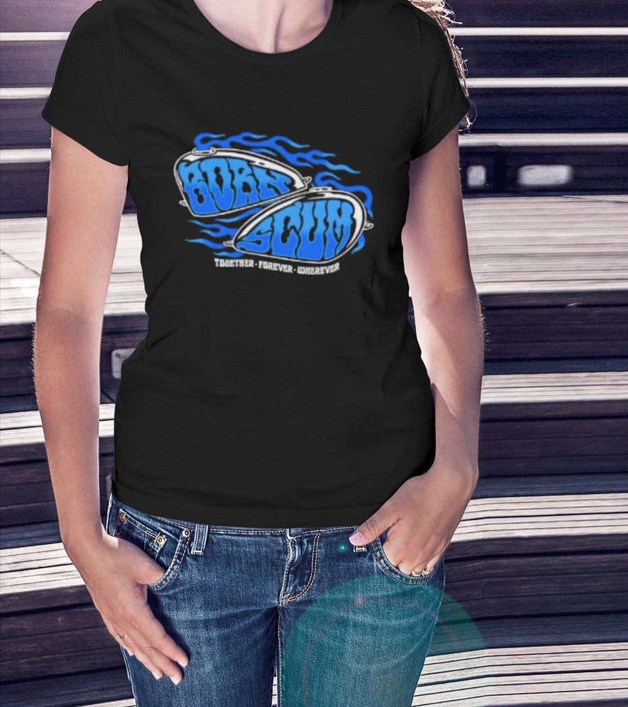 Born Scum Together Forever Wherever Blue Flame Motorcycle Eyewear T-Shirt