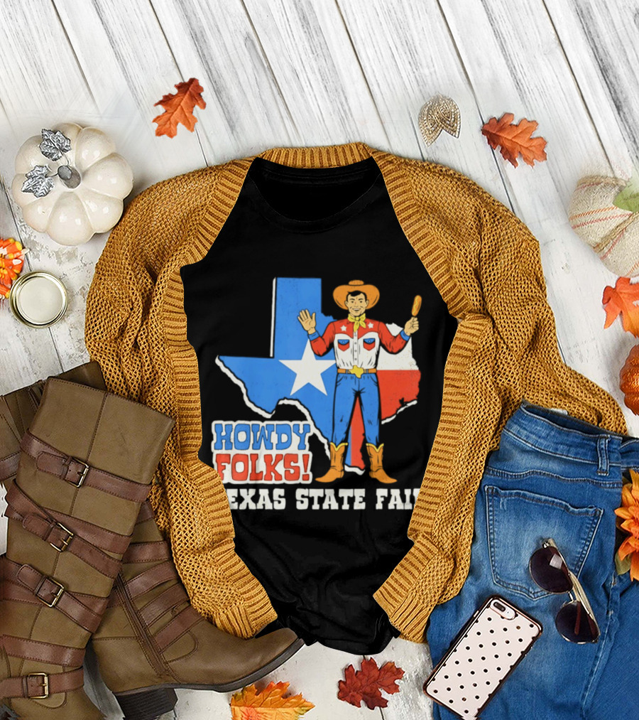 Howdy Folks Texas State Fair Cowboy Map Texan Flag T-Shirt