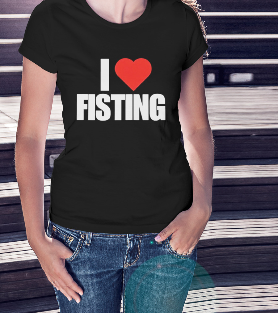 I Heart Fisting Text With Red Heart T-Shirt