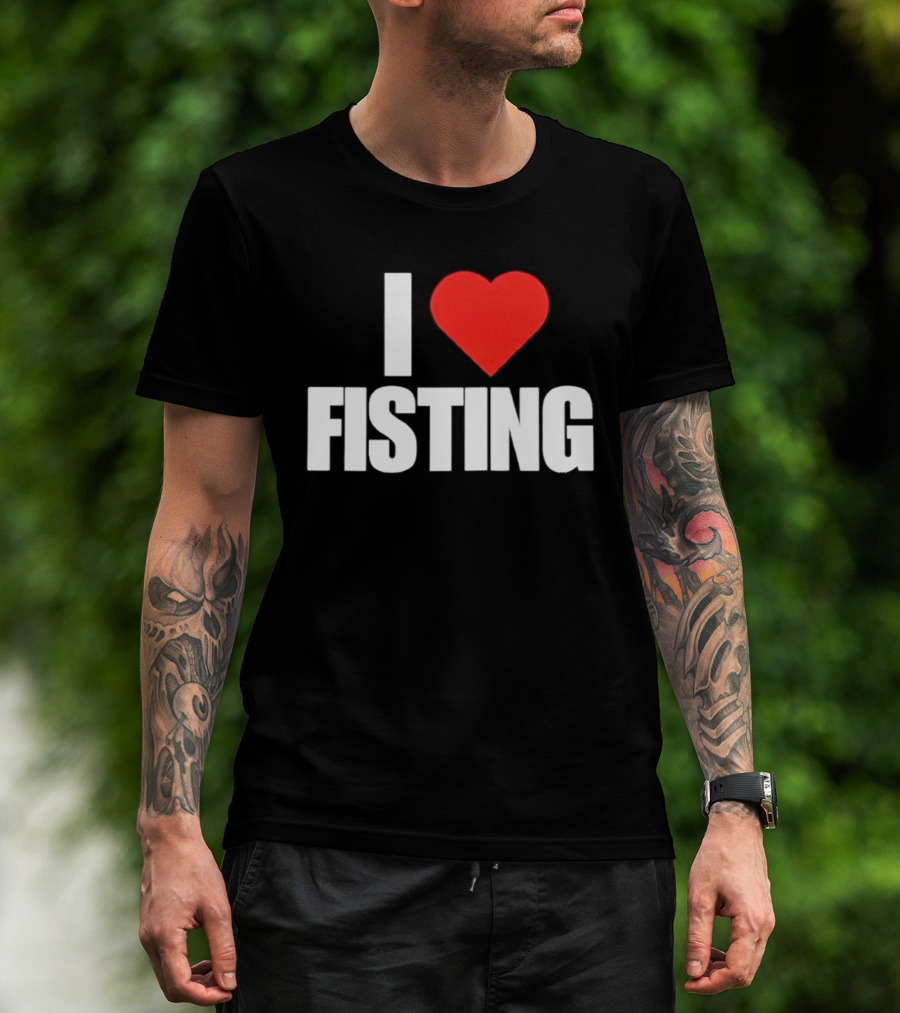 I Heart Fisting Text With Red Heart T-Shirt