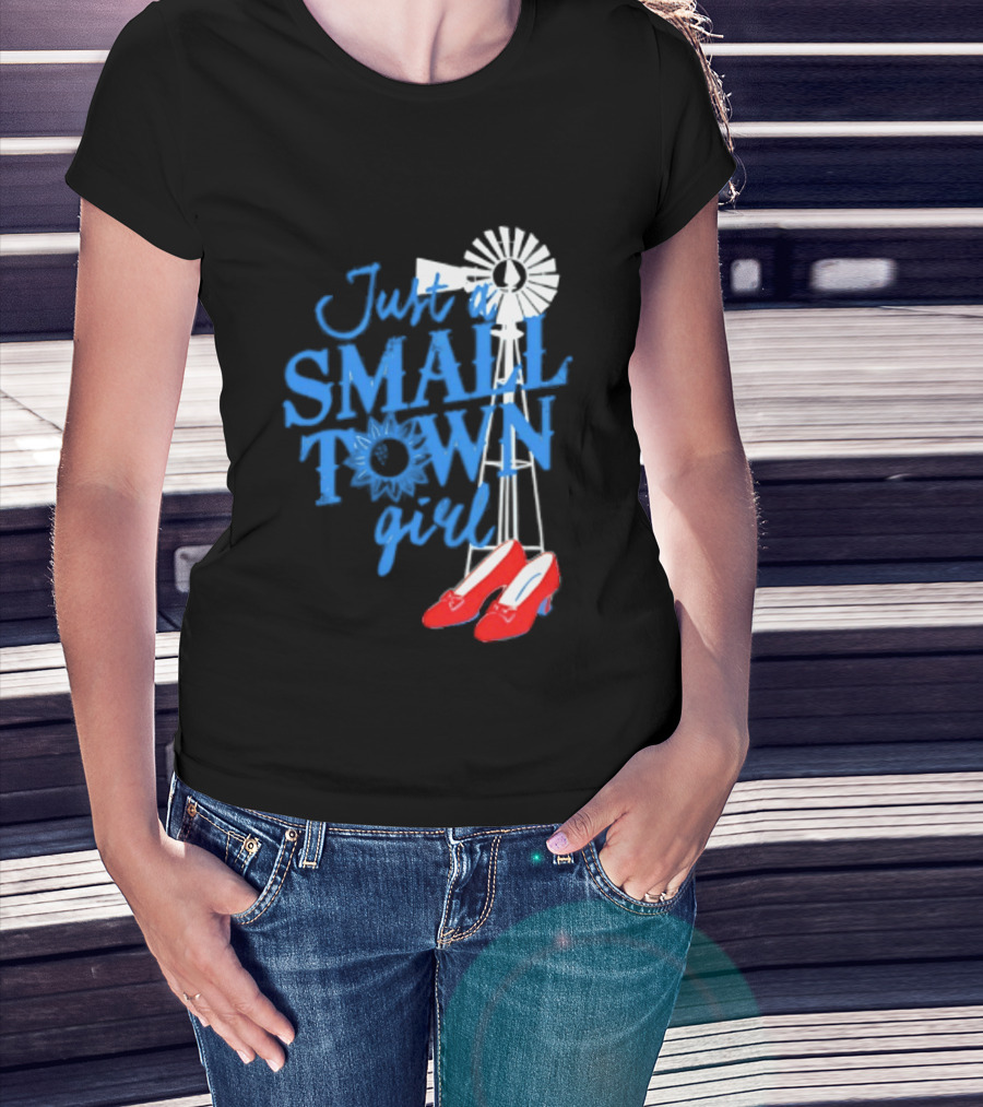 Just A Small Town Girl Ruby Slippers Windmill Wizard Of Oz T-Shirt