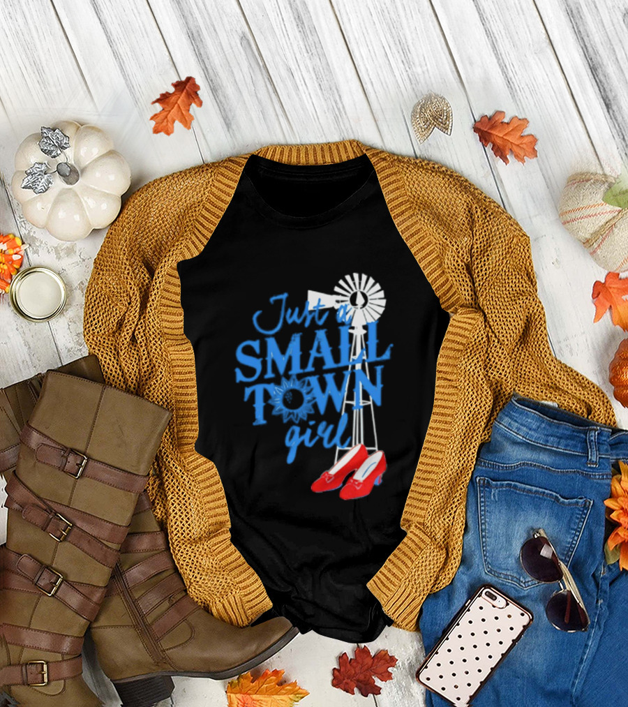 Just A Small Town Girl Ruby Slippers Windmill Wizard Of Oz T-Shirt