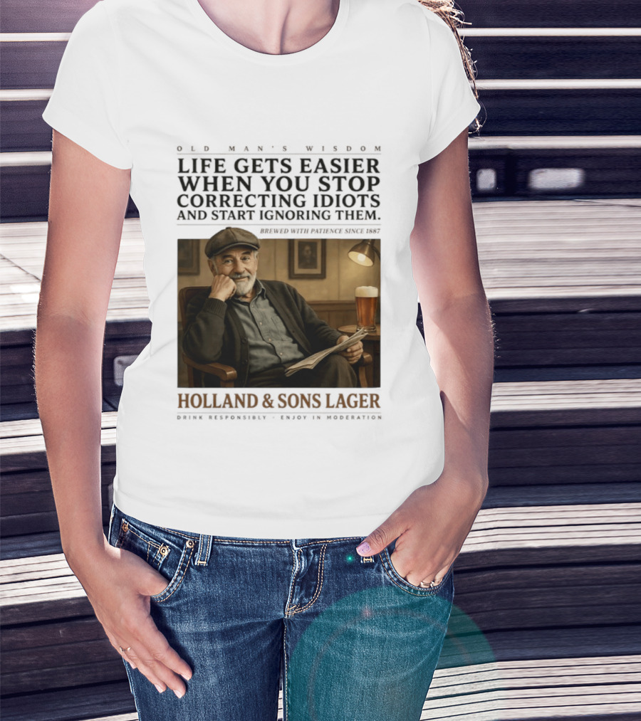 Life Gets Easier When You Stop Correcting Idiots Holland And Sons Lager Vintage Pub Style Wisdom T-Shirt