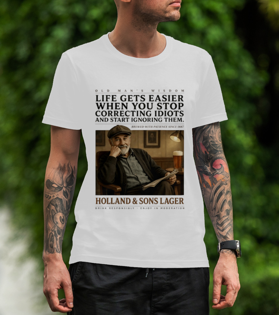Life Gets Easier When You Stop Correcting Idiots Holland And Sons Lager Vintage Pub Style Wisdom T-Shirt