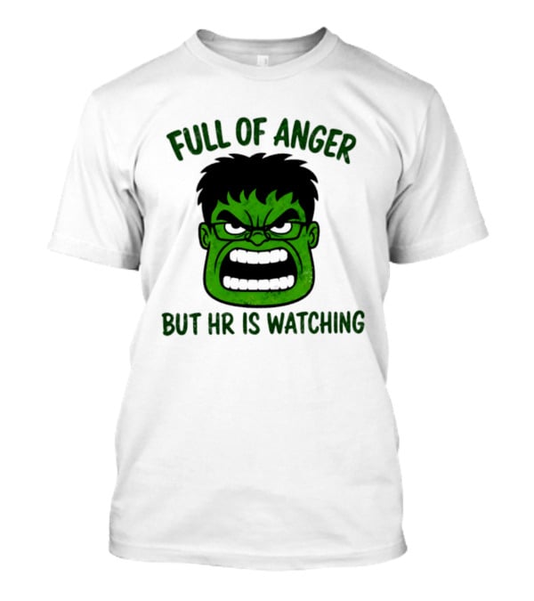 Full Of Anger HR Is Ing Hulk Swag Head T-Shirt