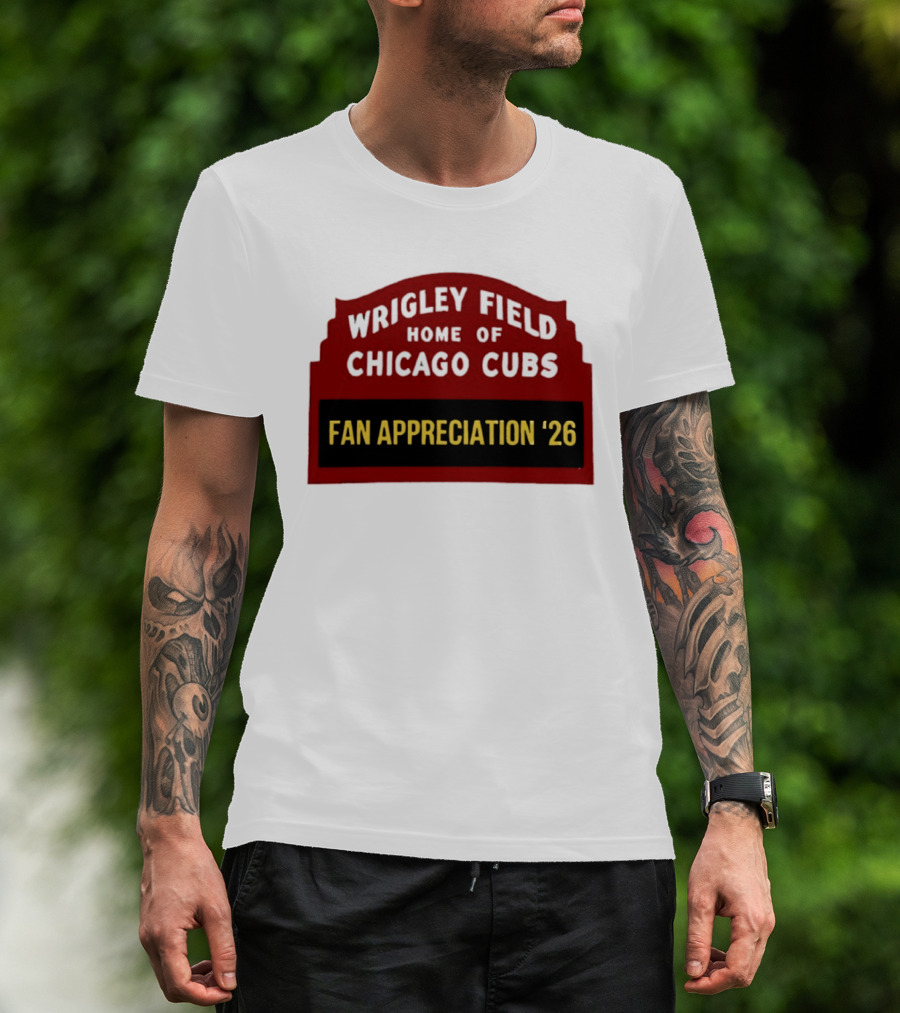 Wrigley Field Home Of Chicago Cubs Fan Appreciation 2026 T-Shirt