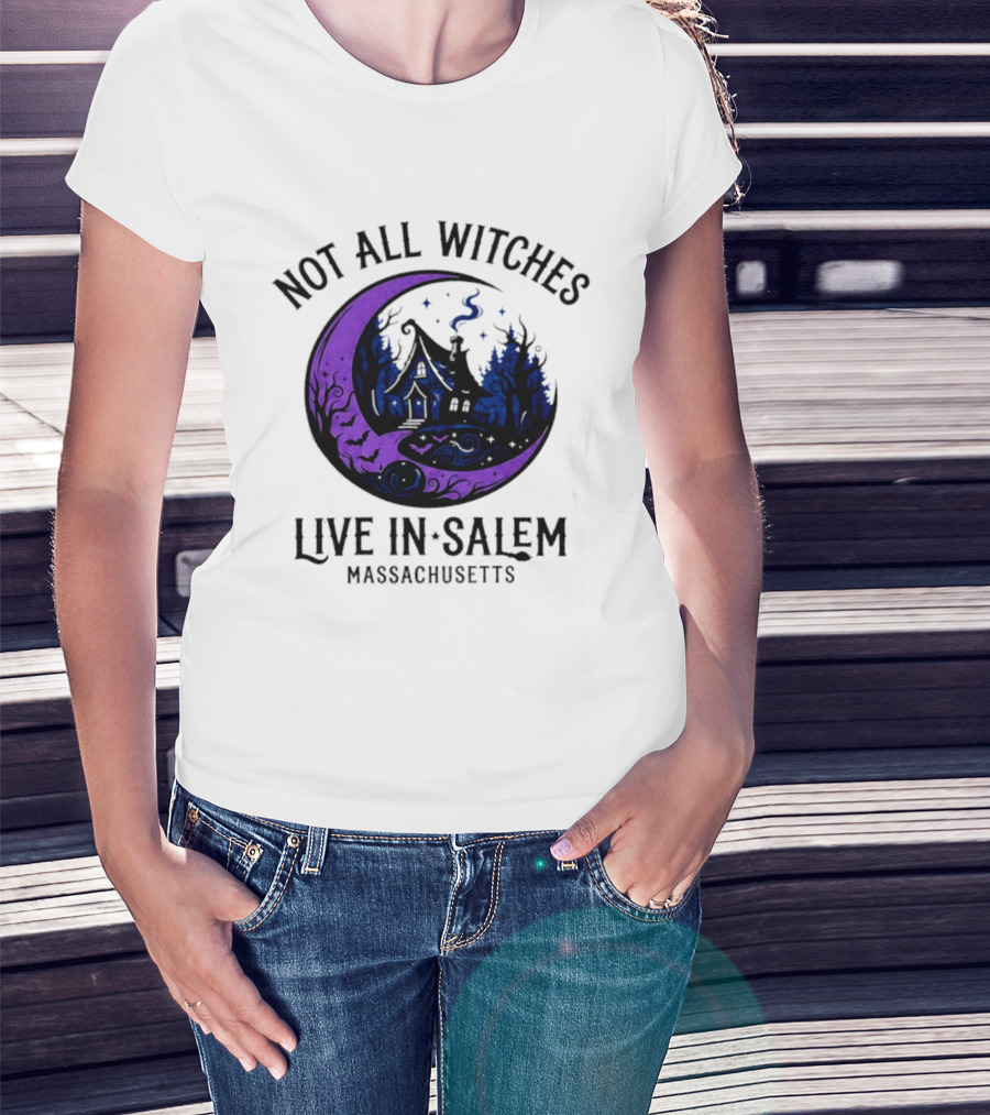 Not All Witches Live In Salem Massachusetts Moon And Haunted House T-Shirt