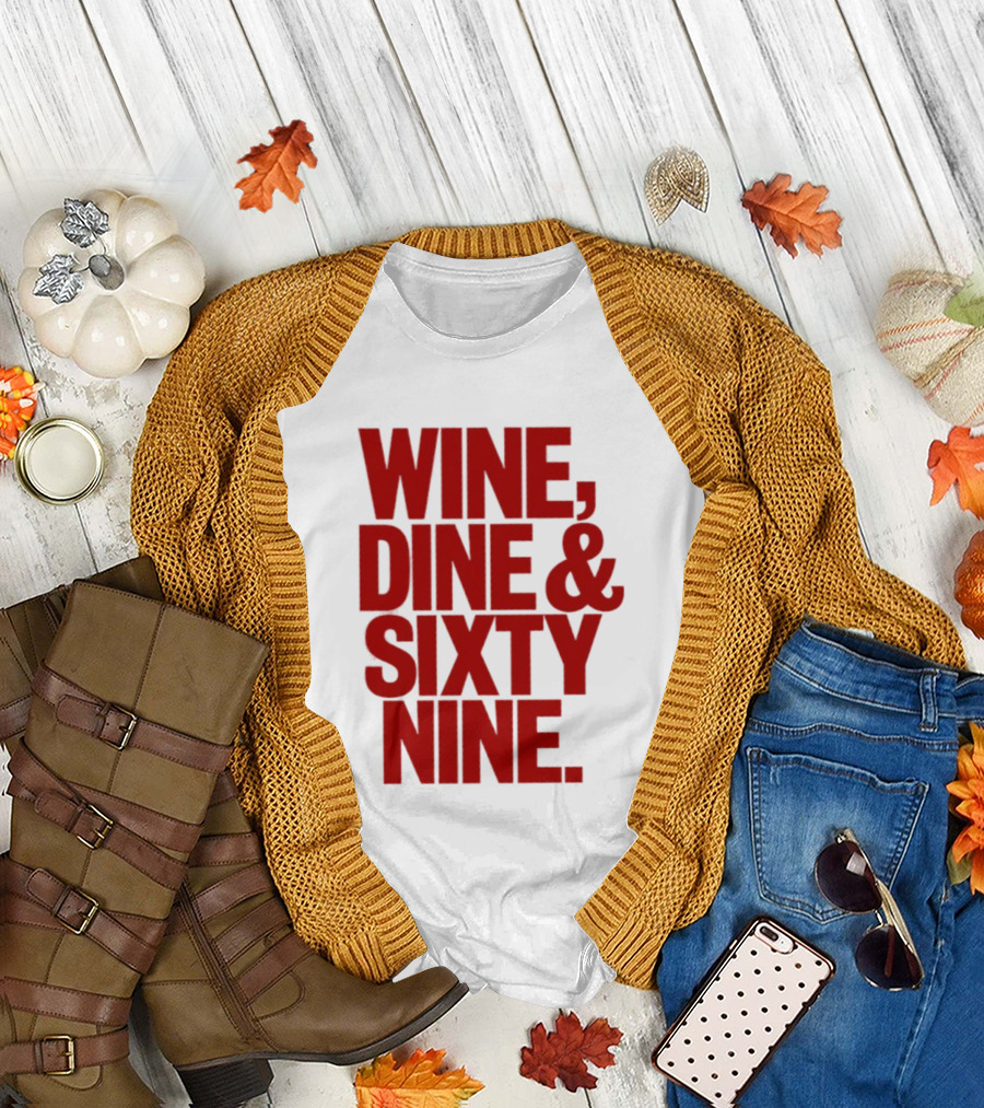 Wine Dine Sixty Nine Red T-Shirt