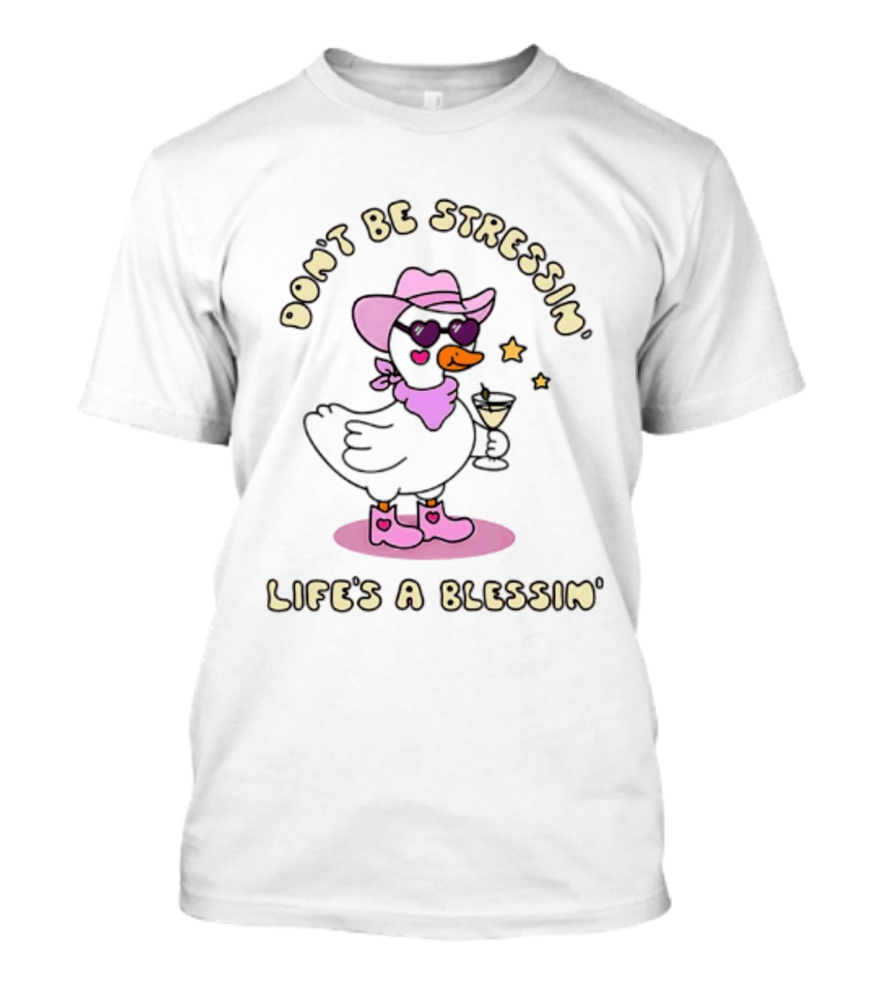 Don't Be Stressin' Life's A Blessin' Cowboy Duck Pink Hat Boots And Sunglasses T-Shirt