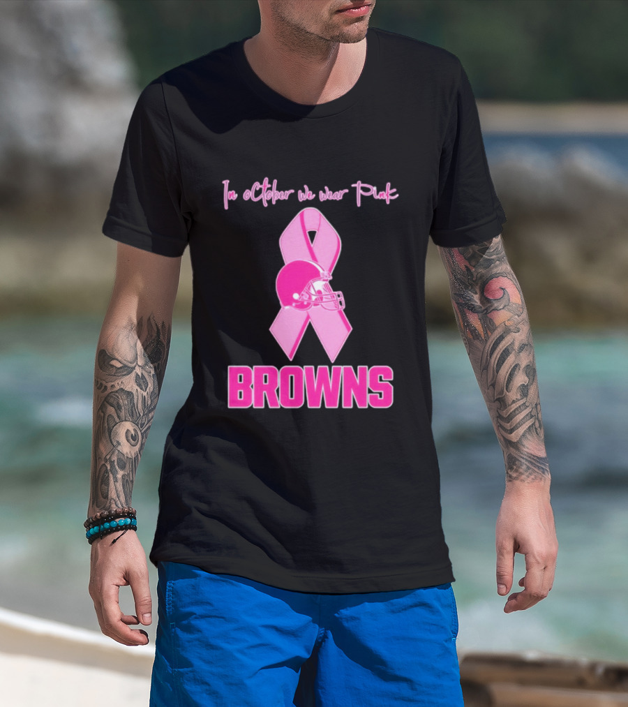 Cleveland Browns In October We Wear Pink Breast Cancer Awareness Football T-Shirt