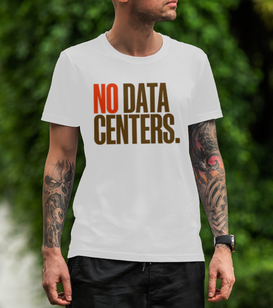 No Data Centers T-Shirt