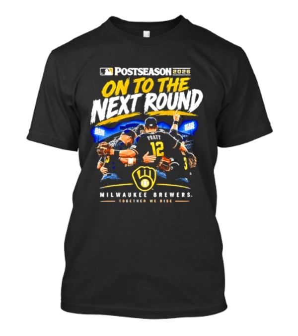 Milwaukee Brewers 2026 Postseason On To The Next Round Touching 'Em All T-Shirt