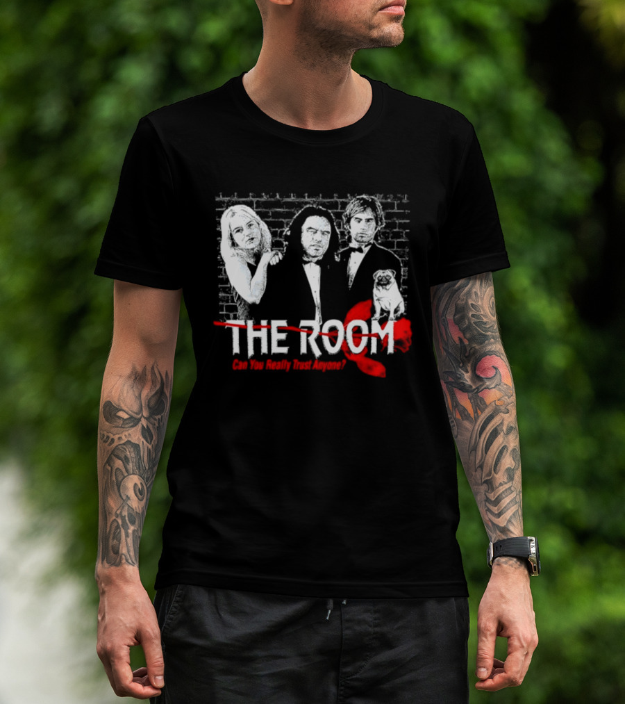 The Room Can You Really Trust Anyone Tommy Wiseau Brick T-Shirt