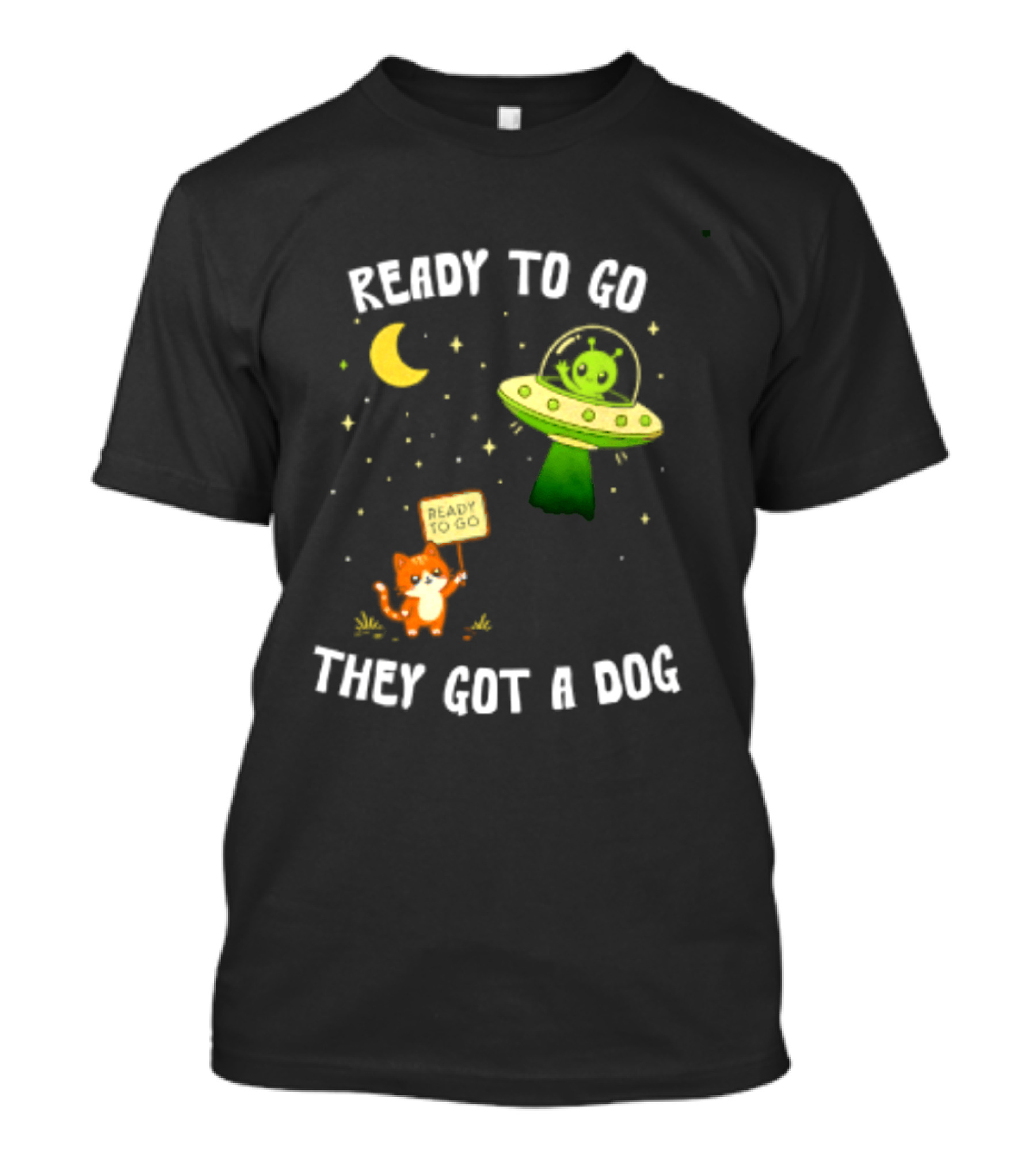 Alien And Cat Ready To Go They Got A Dog Cartoon T-Shirt