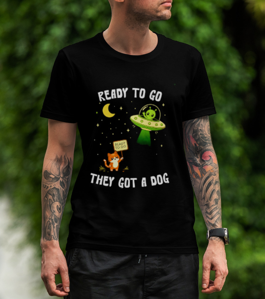 Alien And Cat Ready To Go They Got A Dog Cartoon T-Shirt