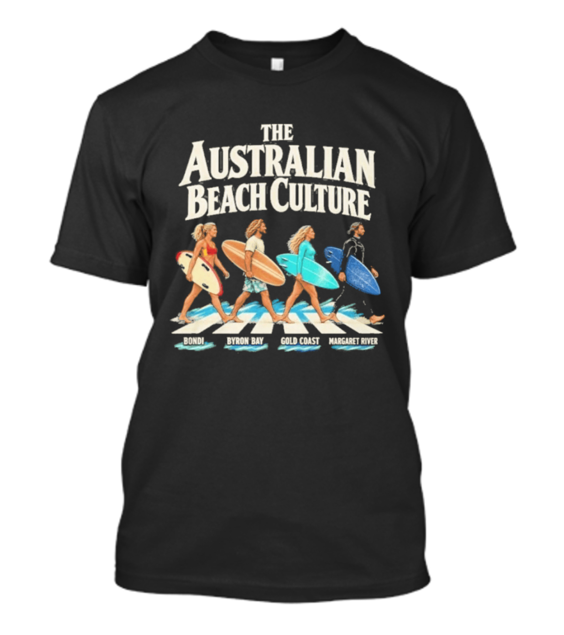 Australian Beach Culture Abbey Road Surfing Bondi Byron Bay Gold Coast Margaret River T-Shirt