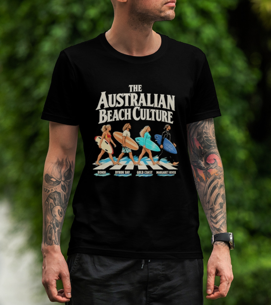 Australian Beach Culture Abbey Road Surfing Bondi Byron Bay Gold Coast Margaret River T-Shirt