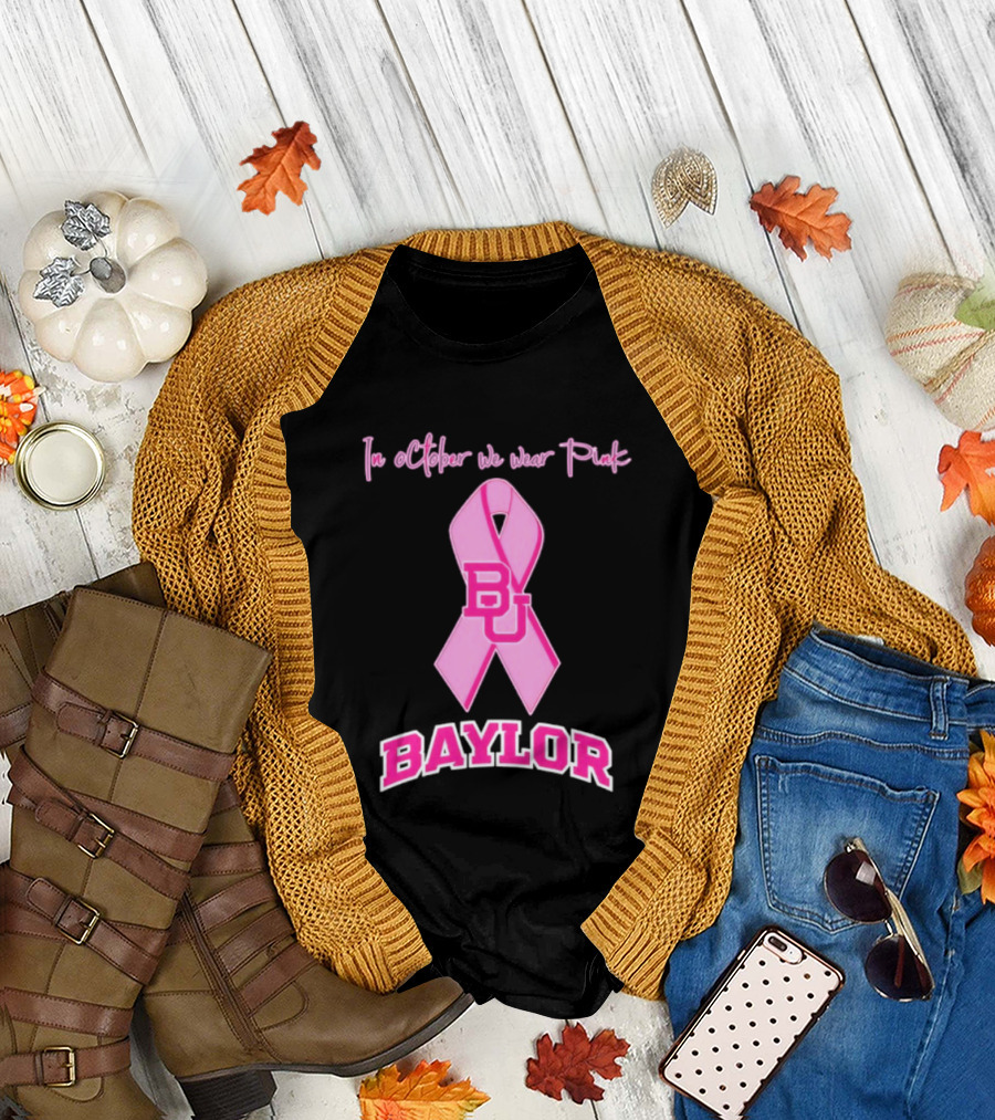 Baylor Bears BU October Wear Pink Breast Cancer Awareness T-Shirt