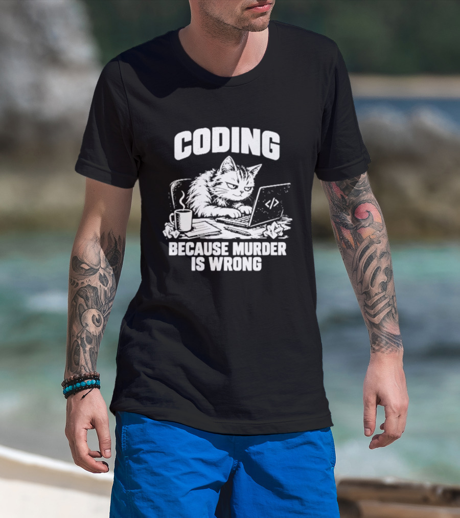 Cat Coding Humor Because Murder Is Wrong Coffee Laptop Fun T-Shirt