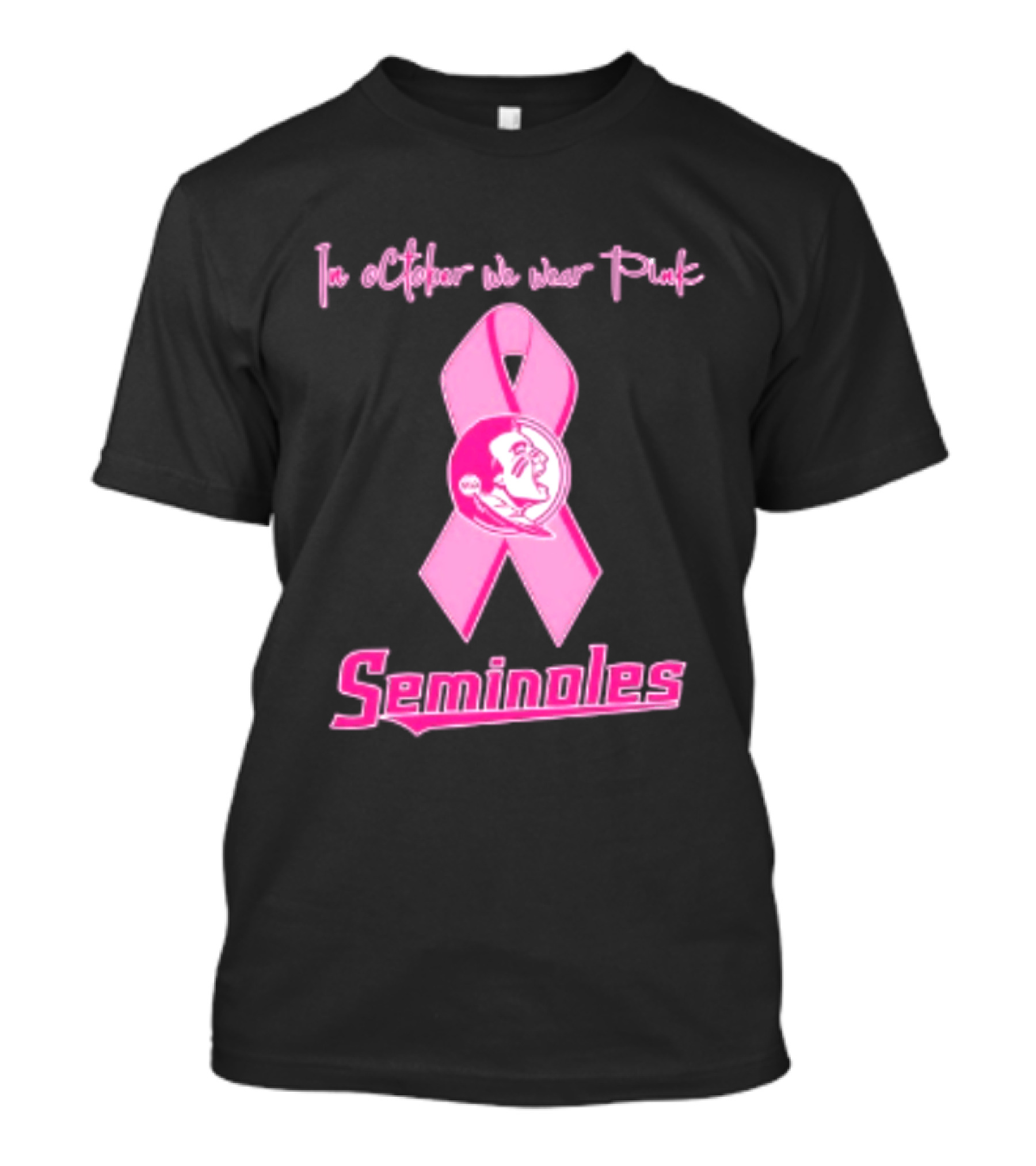 Florida State Seminoles Breast Cancer Awareness In October We Wear Pink Ribbon T-Shirt