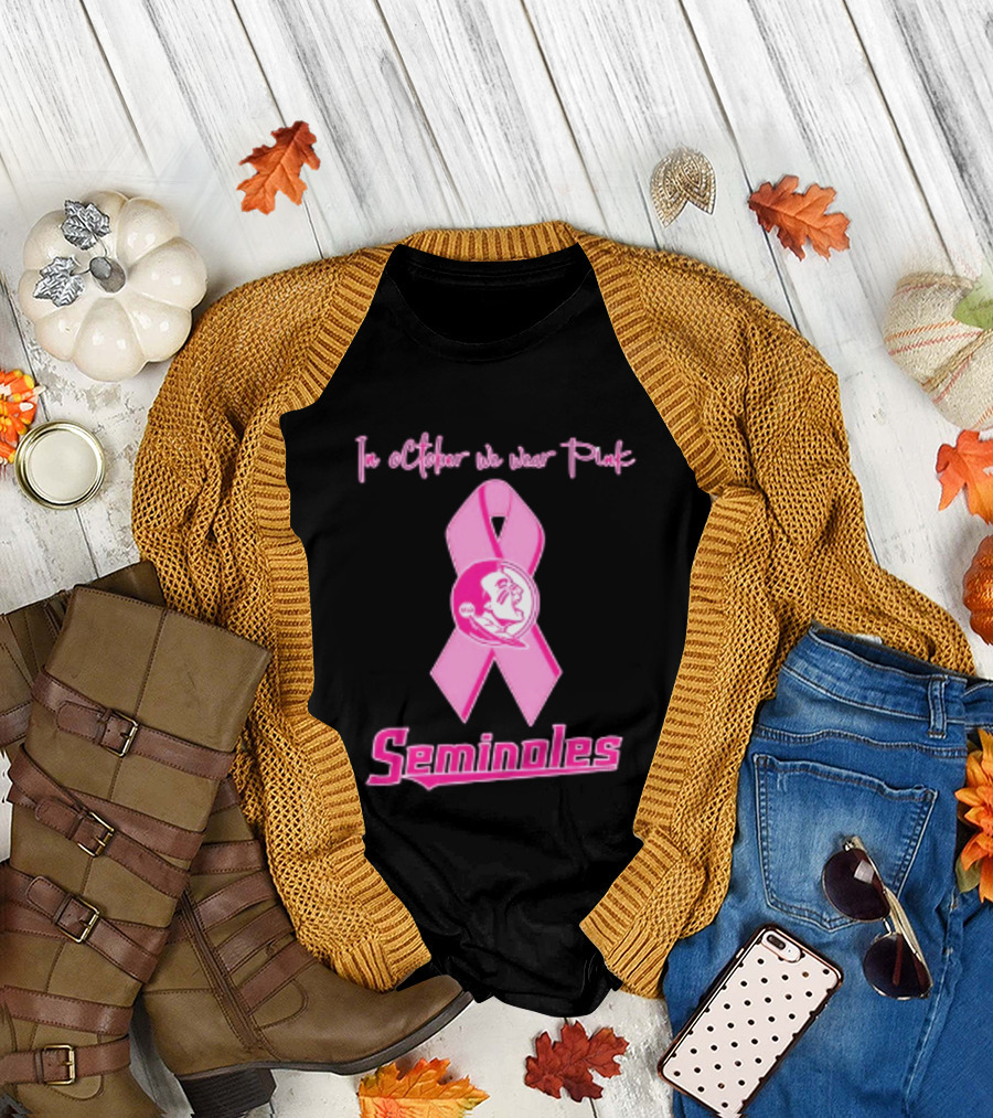 Florida State Seminoles Breast Cancer Awareness In October We Wear Pink Ribbon T-Shirt