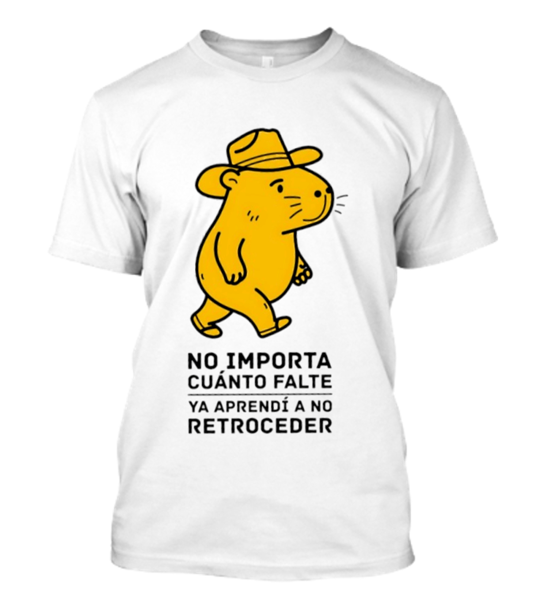 Capybara No Importa Cuánto Falte Ya Aprendí A No Retroceder Sombrero Amarillo T-Shirt