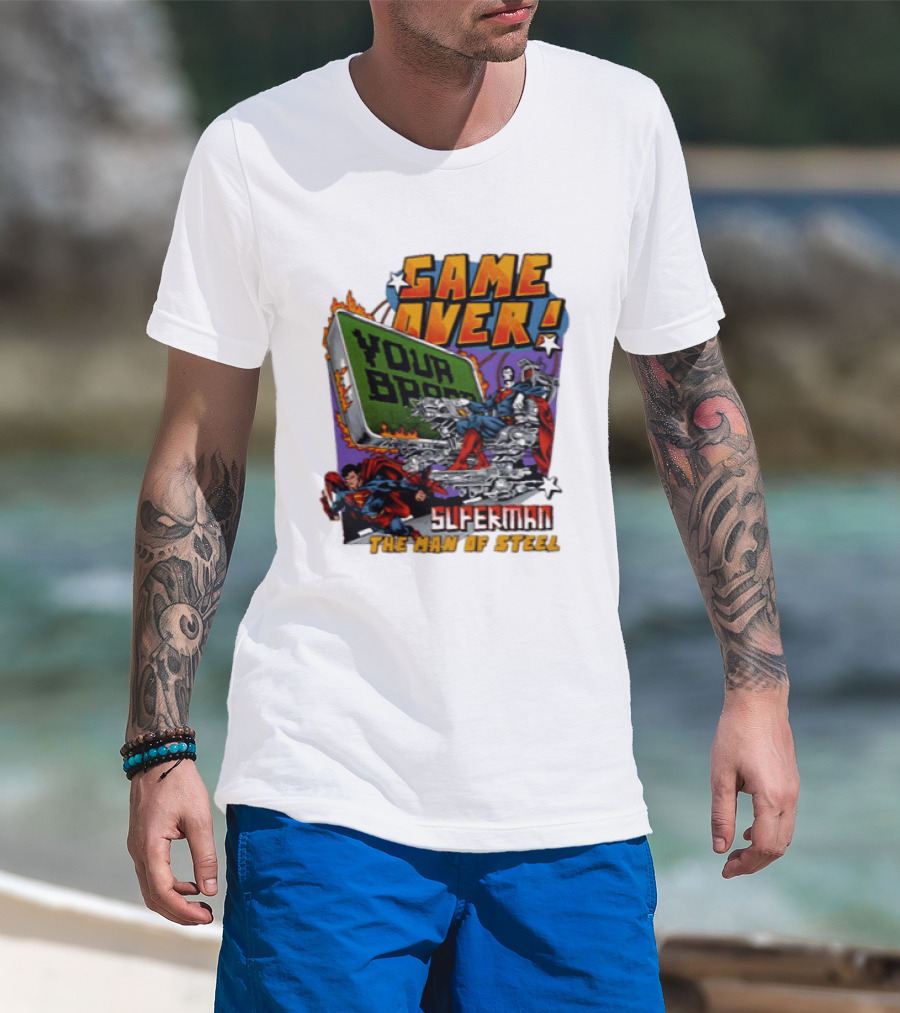 Game Over Your Brain Superman The Man Of Steel T-Shirt