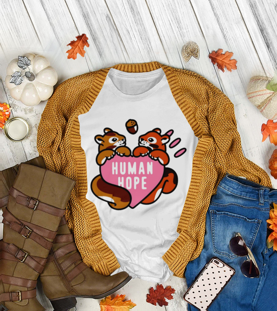 Human Hope Squirrels With Acorn Heart T-Shirt