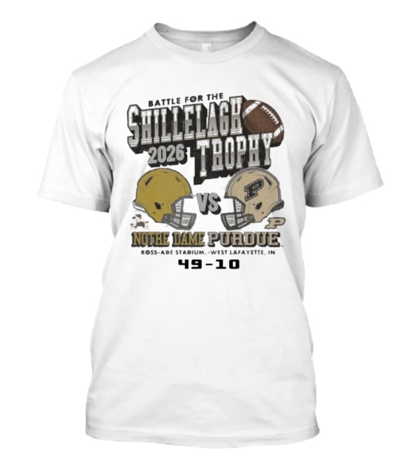 Battle For The Shillelagh Trophy 2026 Notre Dame Vs Purdue 49 10 Ross Ade Stadium T-Shirt