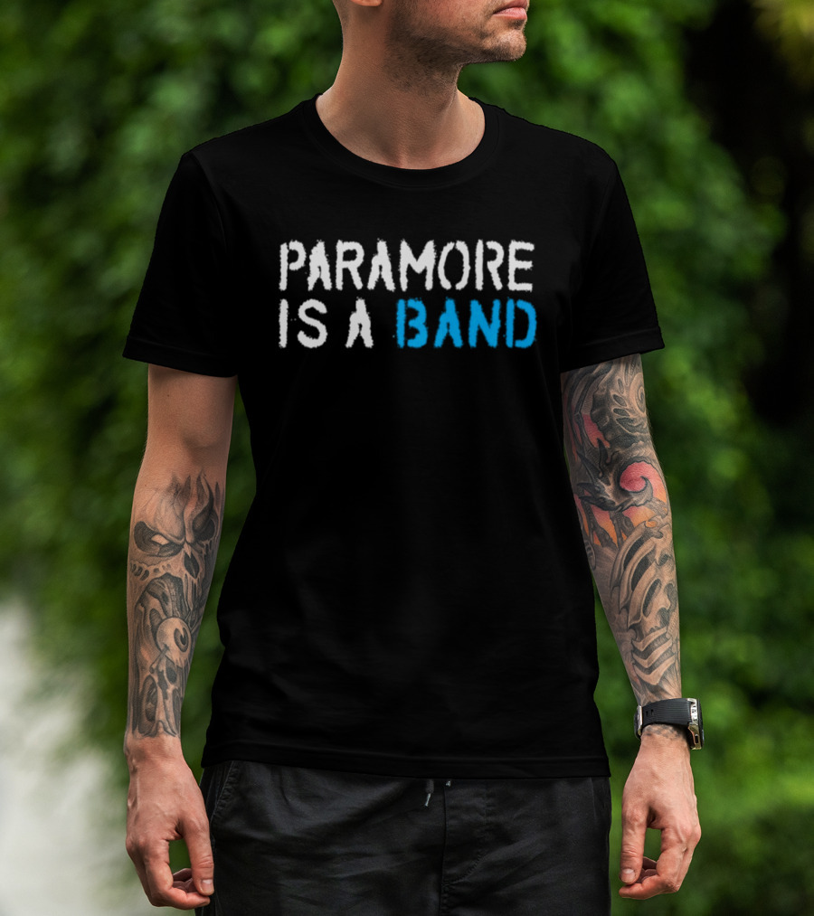 Paramore Is A Band T-Shirt