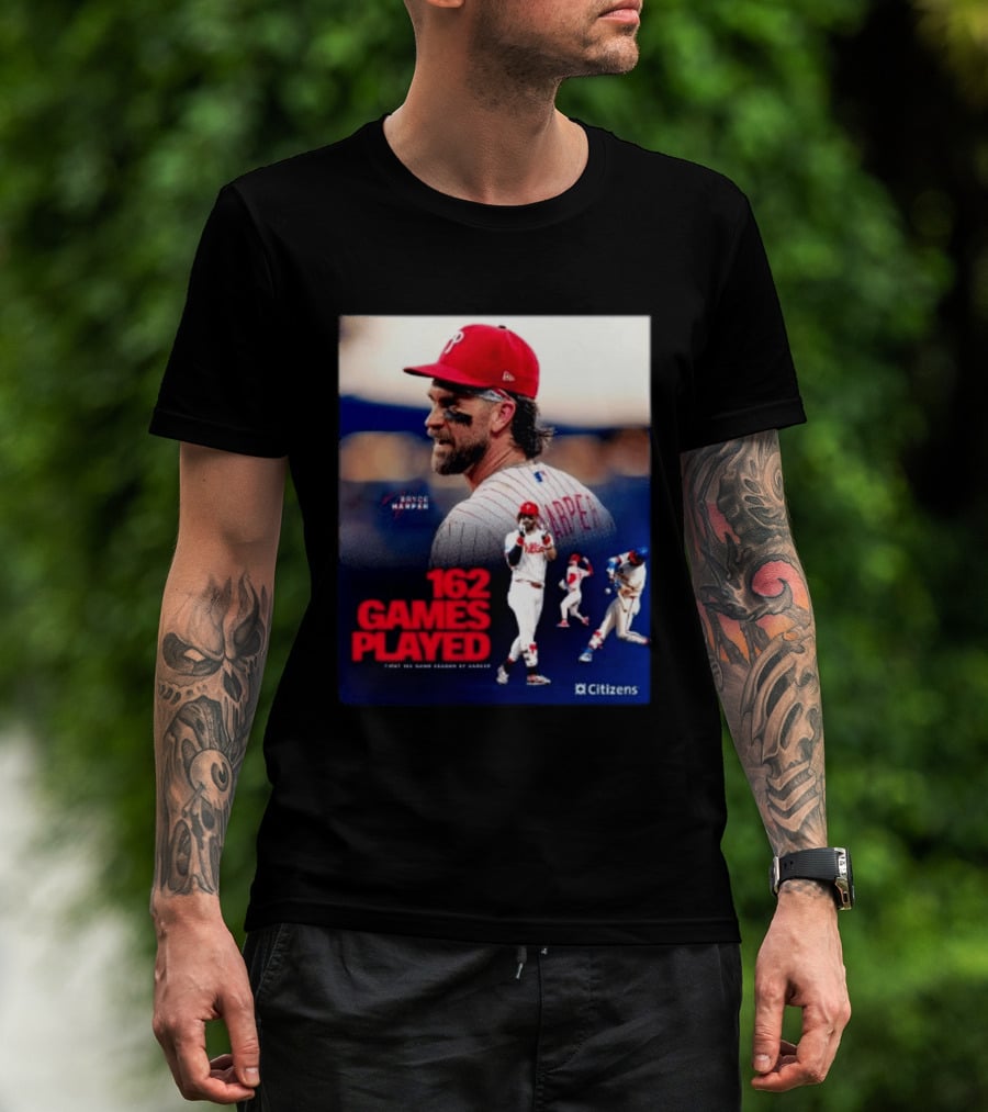 Bryce Harper Philadelphia Phillies 162 Games Played Citizens T-Shirt