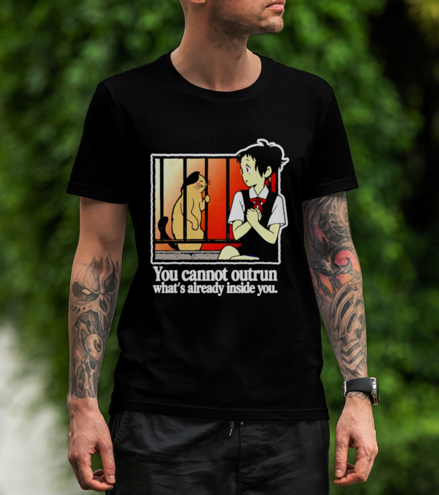 Haru Yoshioka And Natoru You Cannot Outrun What's Already Inside You T-Shirt