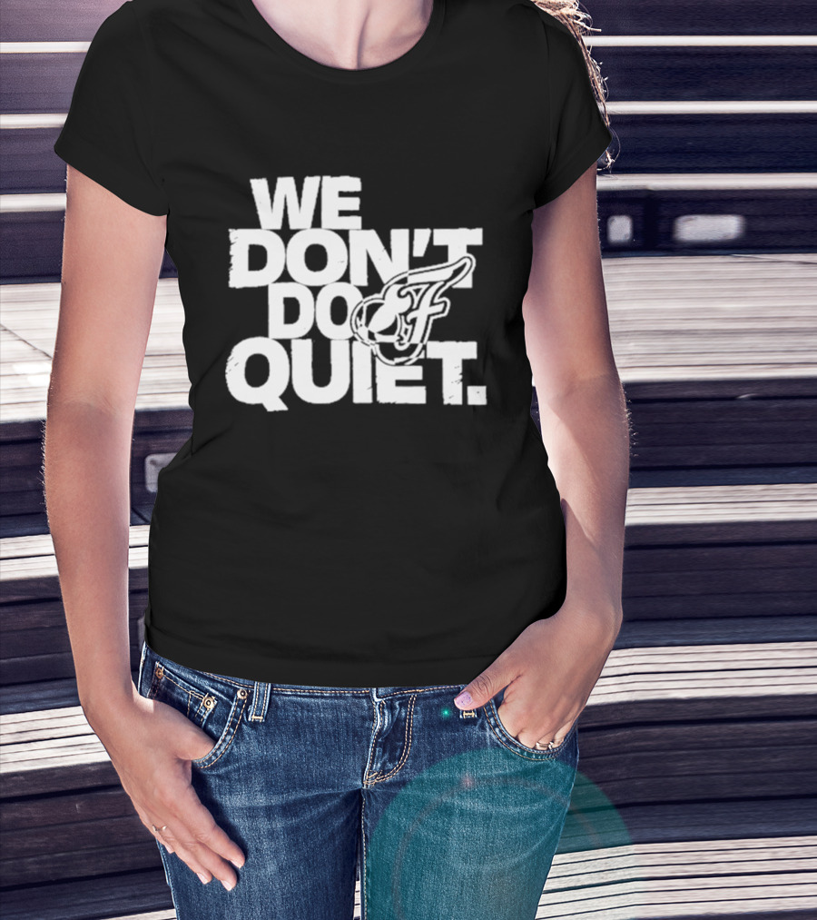 We Don't Do Quiet Indiana Fever WNBA Team Spirit T-Shirt
