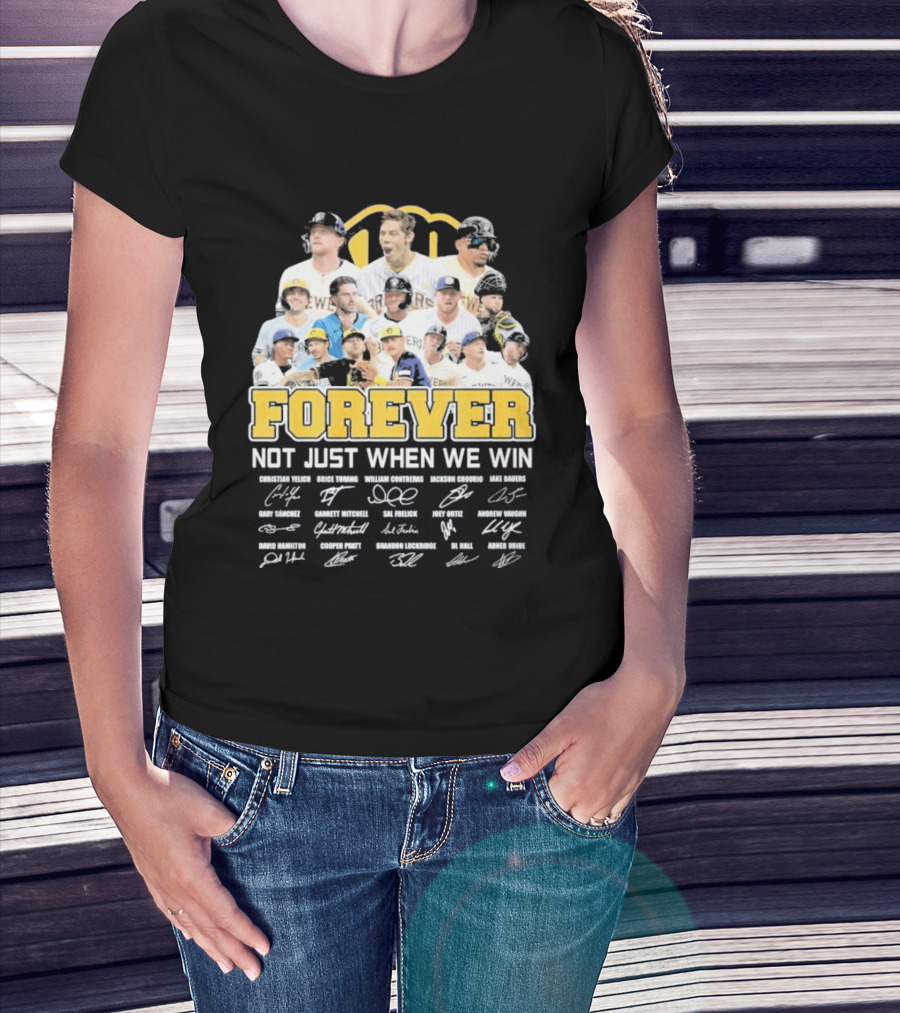Milwaukee Brewers Forever Not Just When We Win 2026 Team Signatures T-Shirt