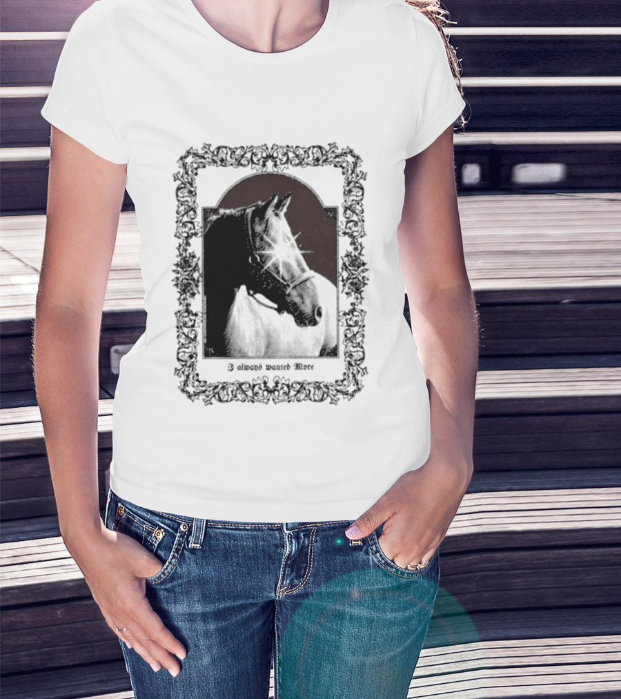 I Always Wanted More Horse Equestrian Retro Framed T-Shirt