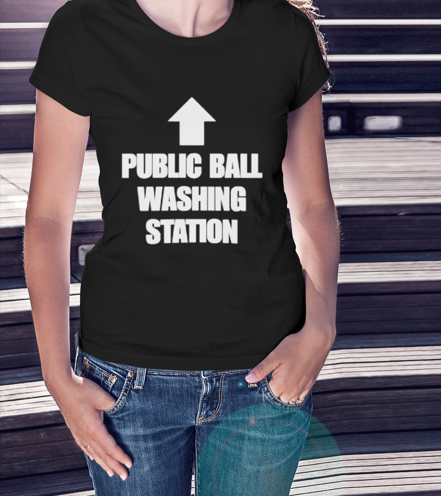 Public Ball Washing Station Funny Arrow Up T-Shirt