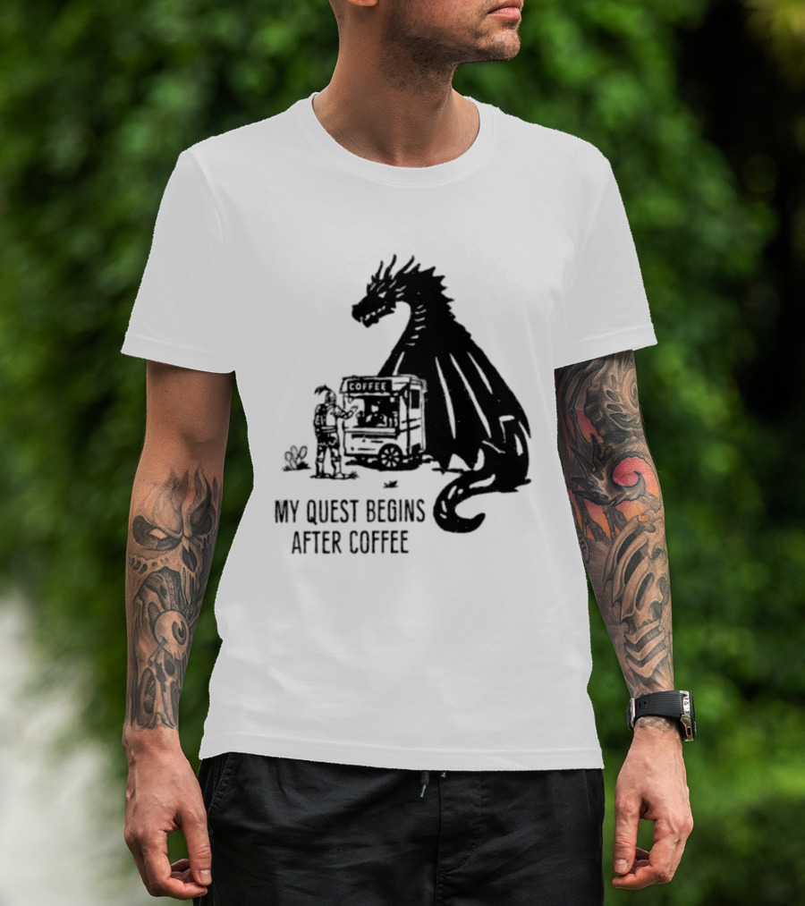 My Quest Begins After Coffee Knight And Dragon Adventure T-Shirt