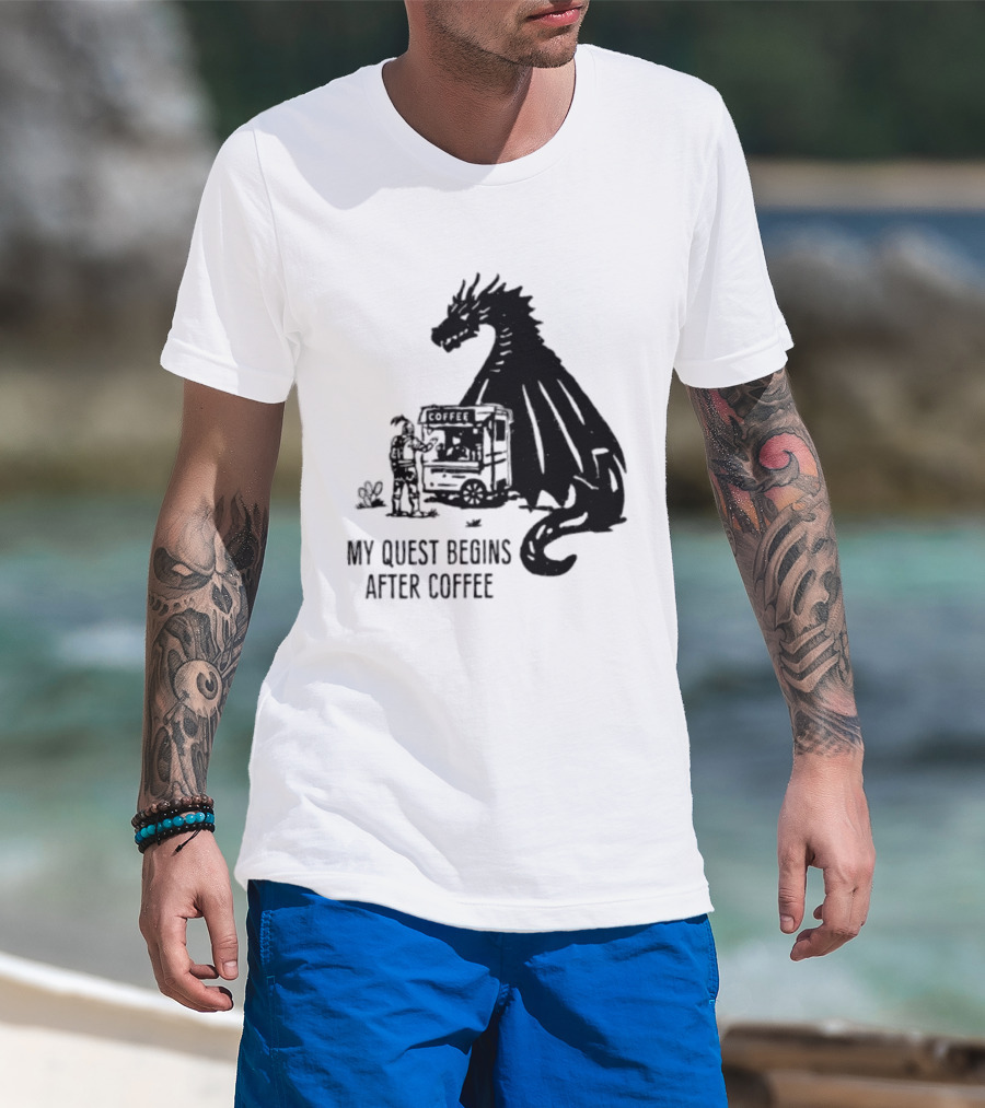 My Quest Begins After Coffee Knight And Dragon Adventure T-Shirt