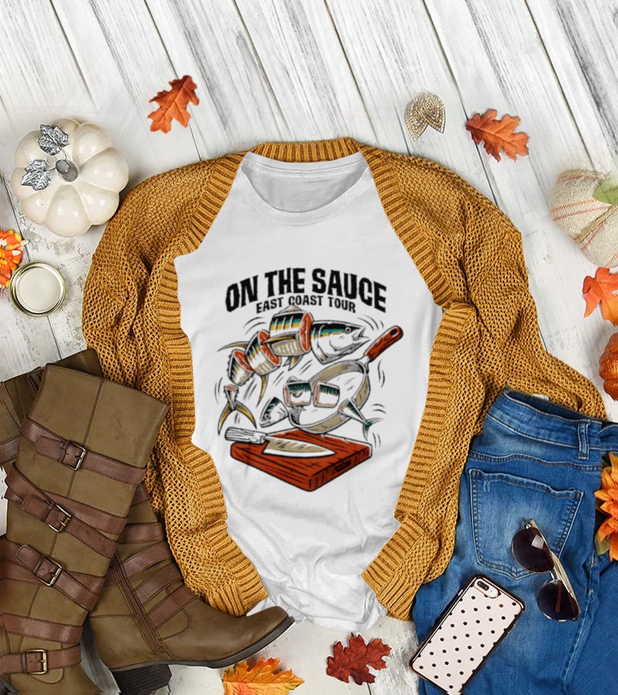 On The Sauce East Coast Tour Tuna Cooking Knife And Cutting Board T-Shirt