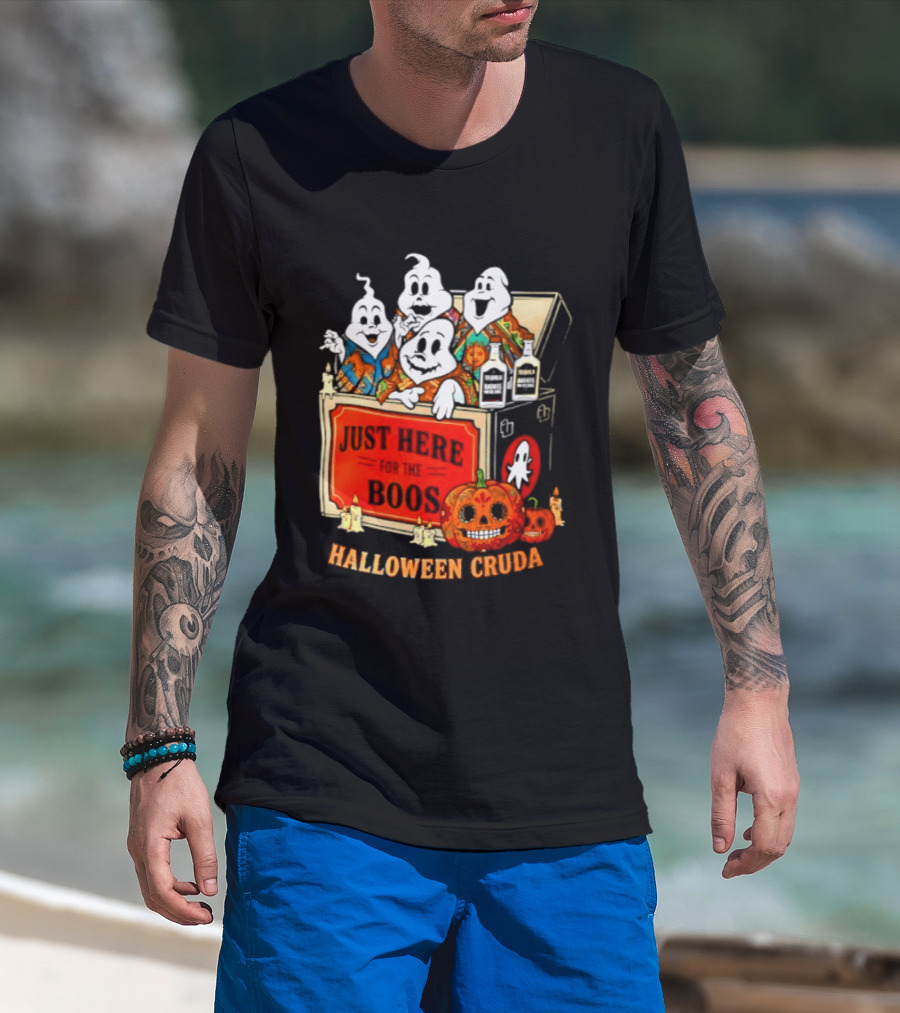 Just Here For The Boos Halloween Cruda T-Shirt