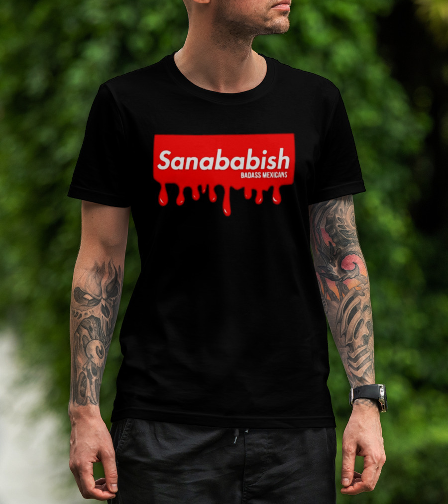 Sanababish Badass Mexicans Mexican Pride Dripping Red T-Shirt
