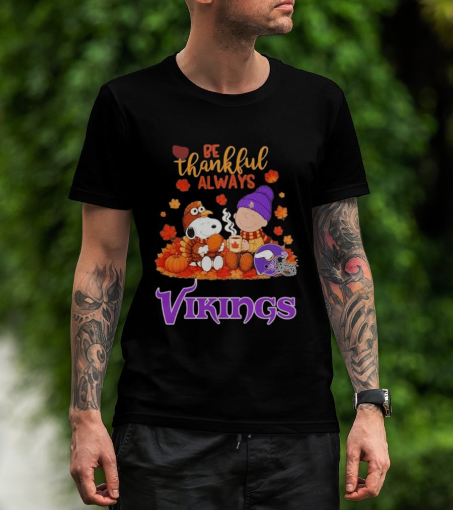 Minnesota Vikings Snoopy Be Thankful Always 2026 T-Shirt