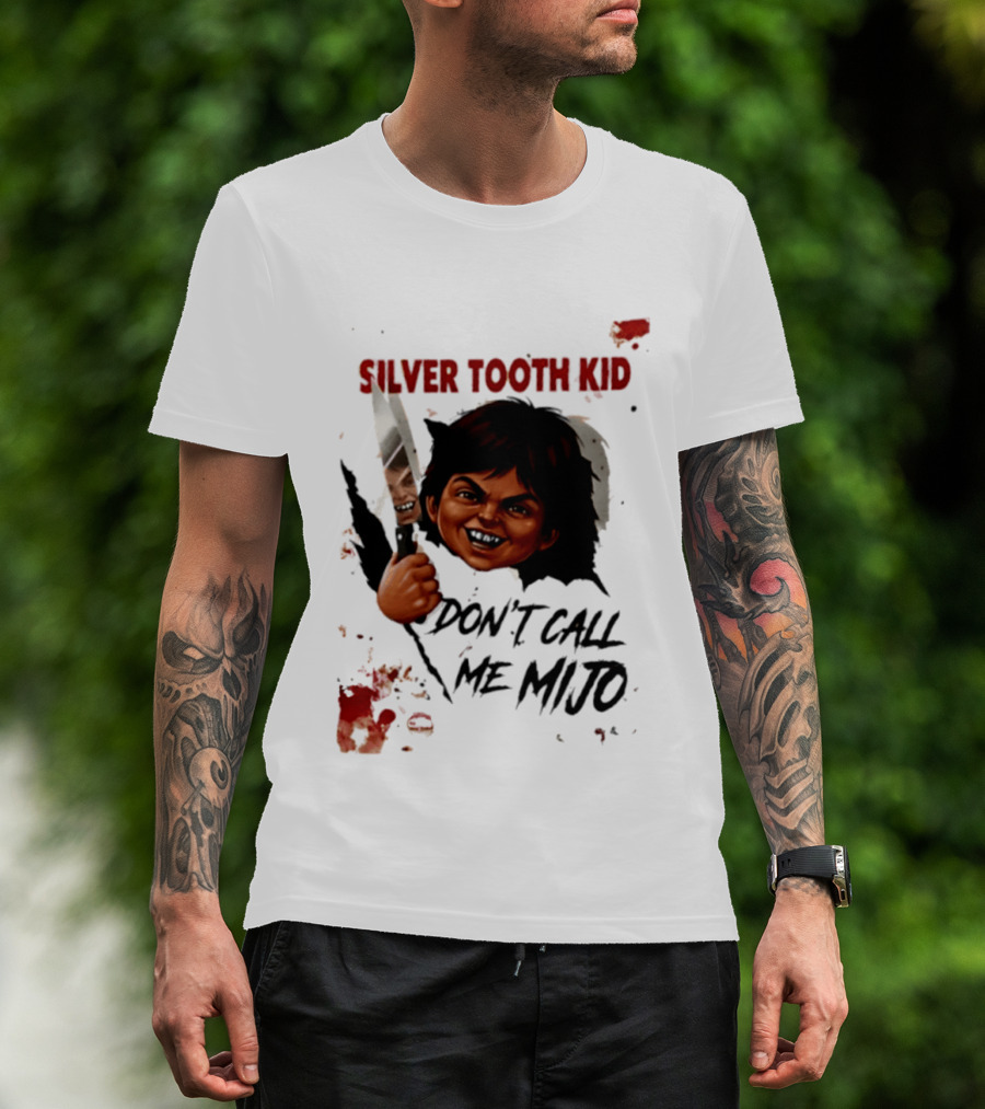 Silver Tooth Kid Don't Call Me Mijo Badass Mexicans Knife Wielding T-Shirt